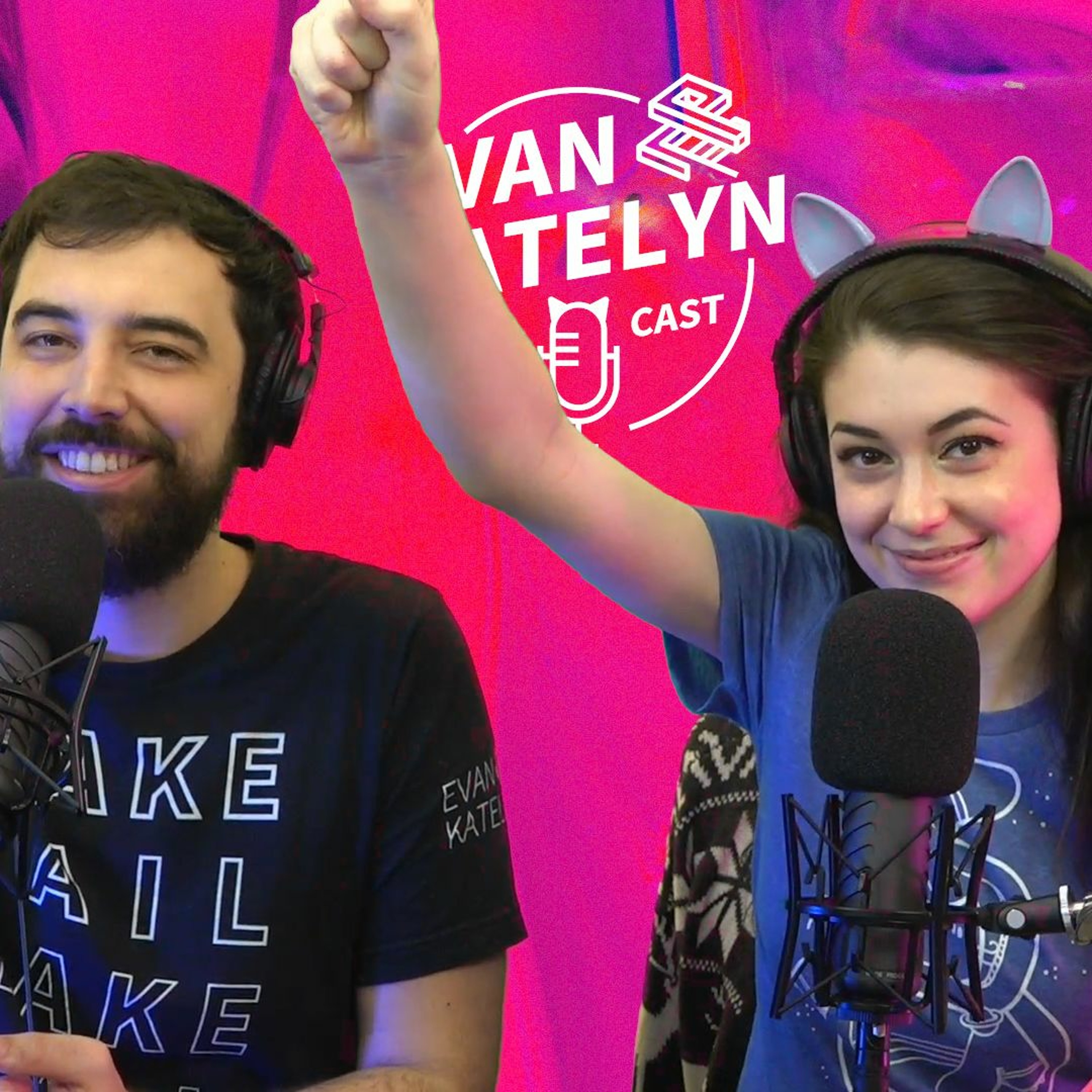 Evan and Katelyn Podcast