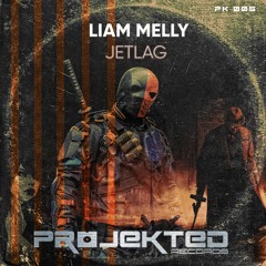 Liam Melly - JetLag Projekted [Projekted Records] PK005 30/9/19