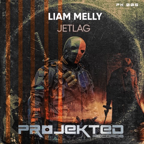 Liam Melly - JetLag Projekted [Projekted Records] PK005 30/9/19