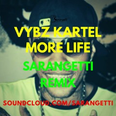 VYBZ KARTEL MORE LIFE SARANGETTI REMIX