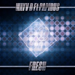 Wayv D Ft Papirus - Fresh