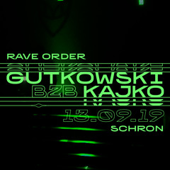Rave Order Live – Gutkowski b2b Kajko