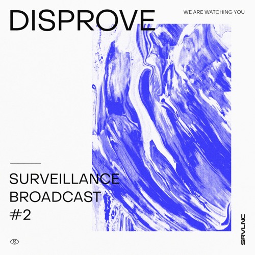 Surveillance Broadcast 002 - Disprove