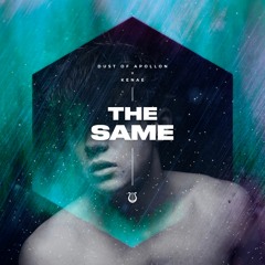 Dust of Apollon X Kenae - The Same