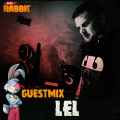 Bass Rabbit Guestmix by LEL [05]