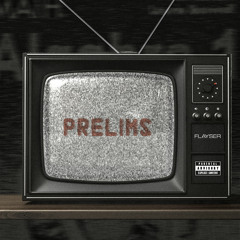 Prelims (Prod. Premise On the Beat)