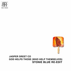 Jasper Street Co - God Helps Those (Stonie Blue Re-Edit)