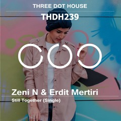 Zeni N & Erdit Mertiri - Still Together (SAXODIZIAK Vers.)