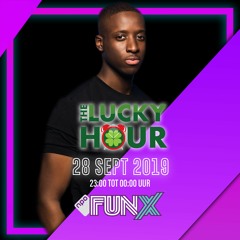 The Lucky Hour (Issa Vibe) - 28/09/19