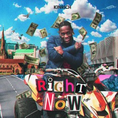 Kin Rich - Right Now