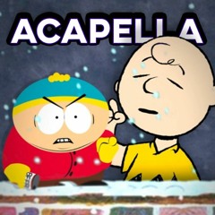 Charlie Brown vs Eric Cartman. ACAPELLA(141 BPM)