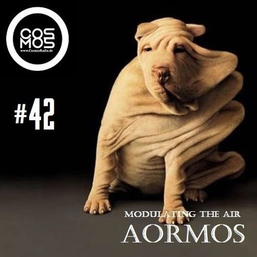 AorMos # Modulating The Air 042 @ CosmosRadio.de