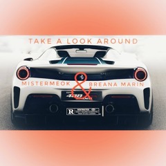 Take a look around me ft BREANA