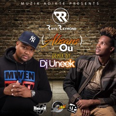 Absans Ou Rayy Raymond (Remix by @Deejay_Uneek)