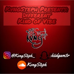 KvngSteph Presents: Different Kind Of Vibe