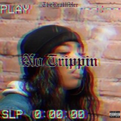 TheRealllHer x No Tripppin