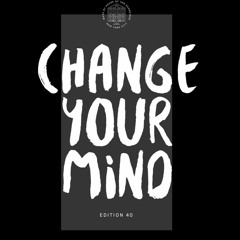 Change You Mind (REMIX)
