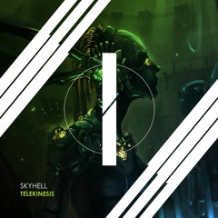 Skyhell - Telekinesis (Original Mix) [OUT NOW]