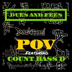 Dues and Fees featuring Count Bass D