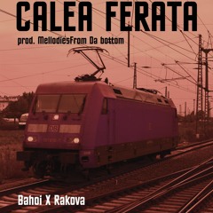 Calea Ferată (feat. Bahoi)