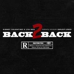 BACK 2 BACK FT LYN ROG (Prod By . Yung Dza)