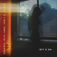 sadgods - Off & On (feat. Alec Lark, Kenny & Indii G)