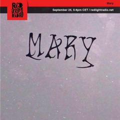 Mary @ Red Light Radio