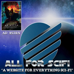 AllForSciFi.Com Episode 18: Brad Pitt Ad Astra Review Another Galaxy's Edge Visit