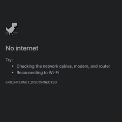 No internet connection.