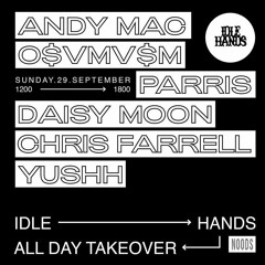 Noods Radio - Idle Hands Takeover w/Yushh - 29th September 2019