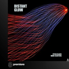 Premiere: Distant Glow - Pitch Black (Original Mix)- Humming Wires