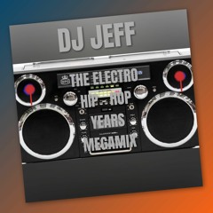 The Electro Hiphop Years Megamix