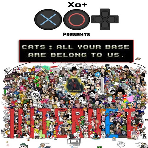 Xo Cats All Your Base Are Belong To Us By Nerdcorevpc Xo Cats All Your Base Are Belong To Us By Nerdcorevpc