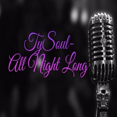 TySoul- All Night Long (Prod. by N.MusicBeatz)