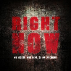 "Right Now" feat. OJ da Juiceman