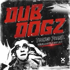 Dubdogz - Techno Prank (Rob Brainstorm Boot Mix)