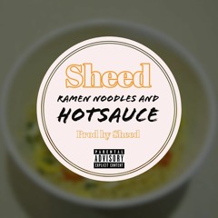 Rasheed - Ramen Noodles and Hotsauce