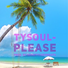 TySoul- Please (Prod. by ShawtyChrisBeatz)