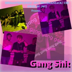 Gang Shit w/ J4Y x SpacemanZack x Ced (Prod.by J4Y)