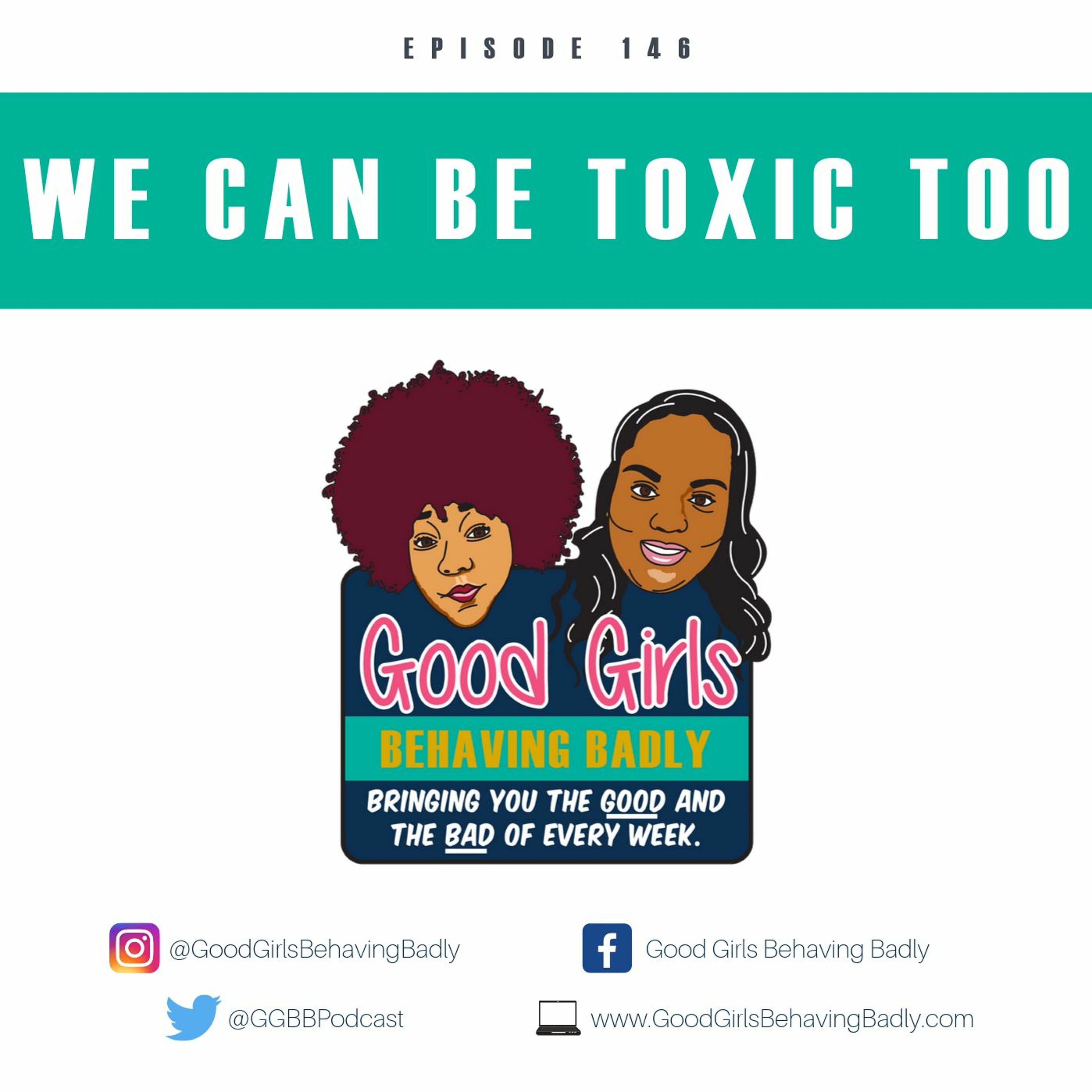 Episode 146: We Can Be Toxic Too
