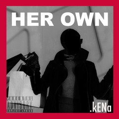 Her Own