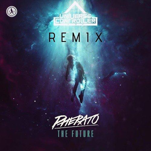 Pherato - The Future ( UniverseController REMIX)