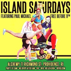 @djpaulmichael LIVE AT ISLAND SATURDAYS ON SEP 28th