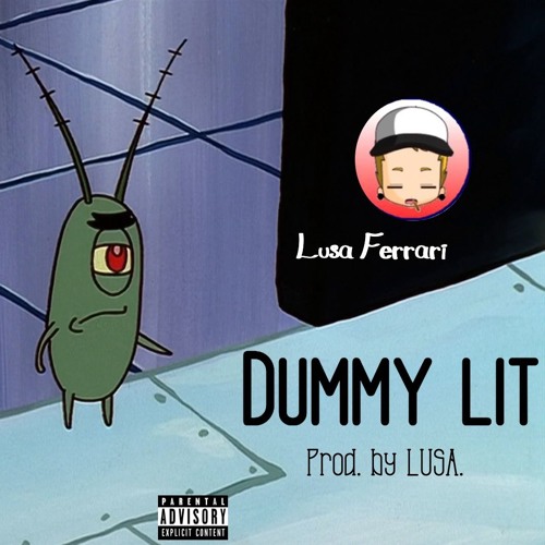 Lusa Ferrari - DUMMY LIT (Prod. by Lusa.)