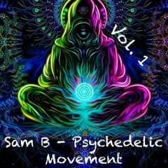 Sam B. - Psychedelic Movement Vol. 1 (The New Chapter)