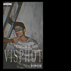 Crown - VISPHOT (prod by Riddiman)