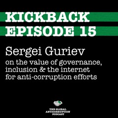 15. Sergei Guriev on the value of governance, inclusion & the internet for anti-corruption efforts