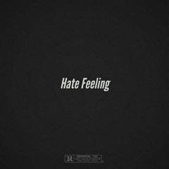 hate feeling