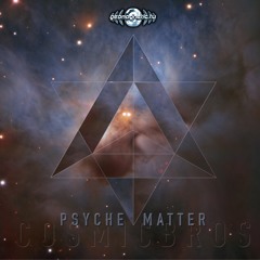 01 - Cosmic Bros - Psyche Matter