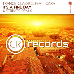 Trance Classics feat. Icara - It's A Fine Day (4 Strings Remix)